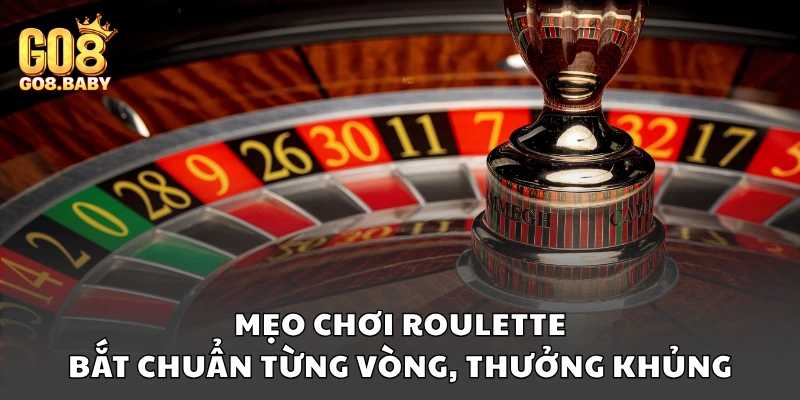 Mẹo chơi roulette